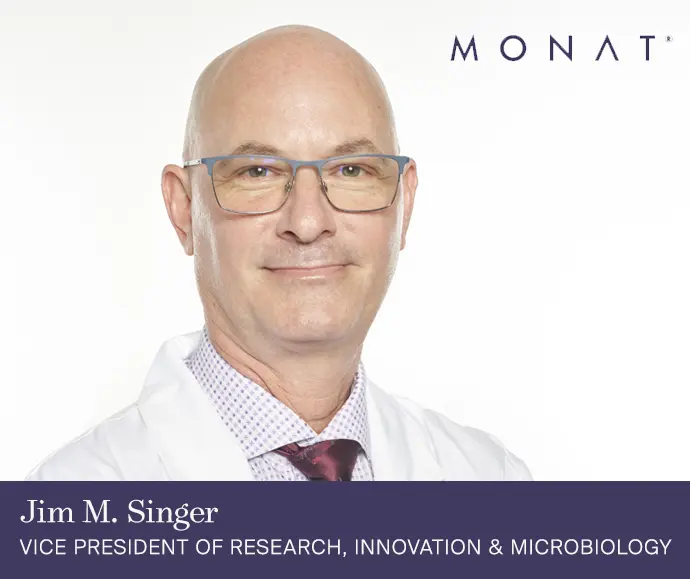 Jim M. Singer, Vice President of Research, Innovation & Microbiology, MONAT Global